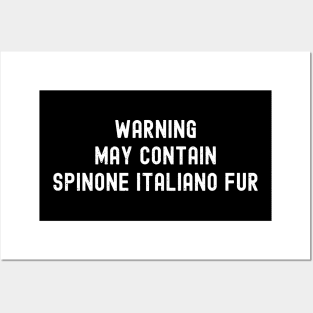 Warning May Contain Spinone Italiano Fur Posters and Art